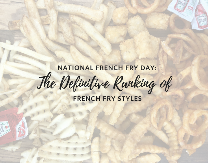 French fry styles, national French fry day